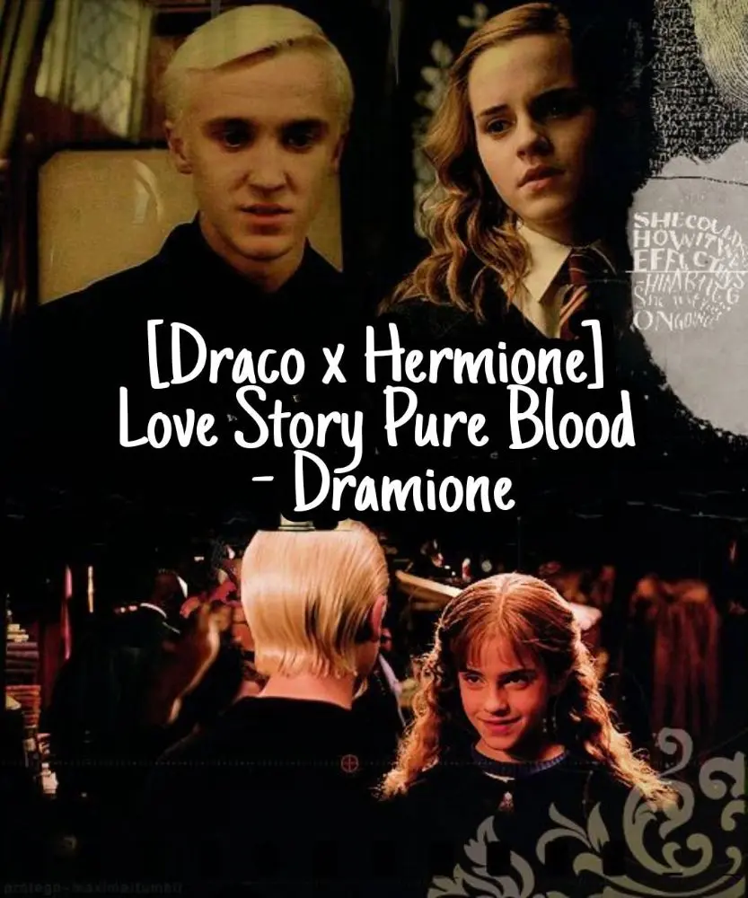 นิยาย [Draco x Hermione] Love Story Pure Blood -Dramione : Dek-D.com -  Writer